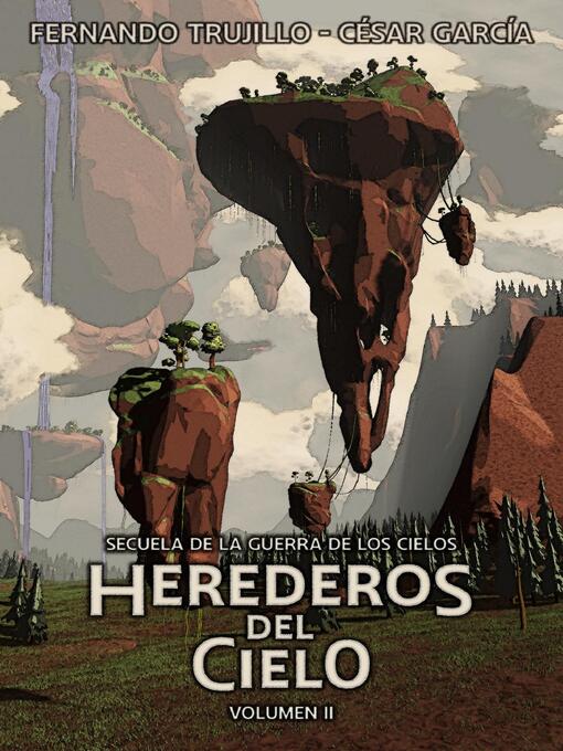 Detalles del título Herederos del Cielo. Volumen 2 de Fernando Trujillo - Lista de espera